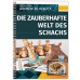 Die zauberhafte Welt des Schachs